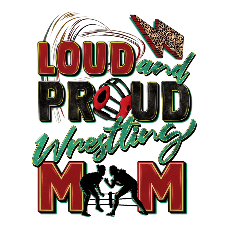 Loud And Proud Wrestling Mom Premium Tee by Zillion Design Studio | Teevron