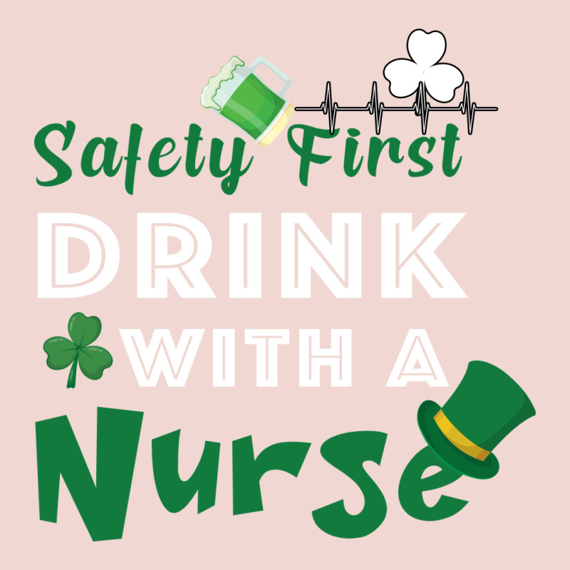 Safety First Drink With A Nurse Premium Sweatshirt by Bettercallsaul | Teevron