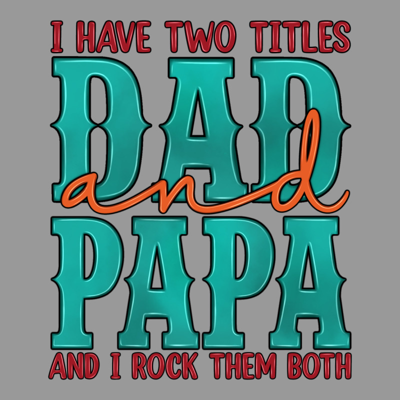 I Have Two Titles Dad And Papa And I Rock Them Both Vintage Hoodie by Artiststas | Teevron