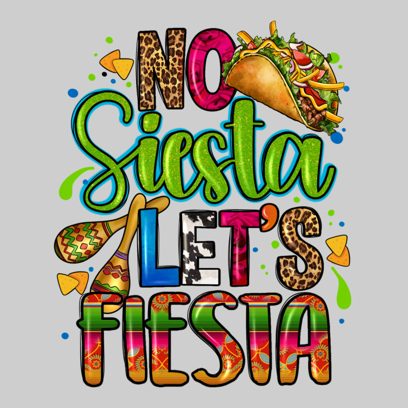 No Siesta Lets Fiesta Premium Tee by CTS Tumbler Store | Teevron