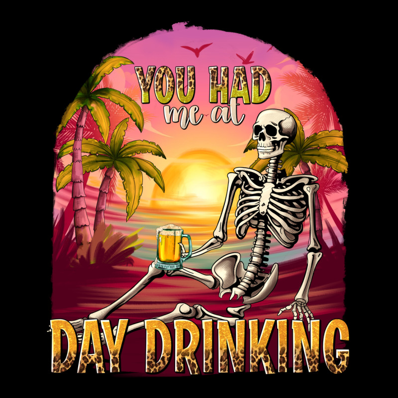 You Had Me At Day Drinking Ladies Tee by texasbilliewilder | Teevron