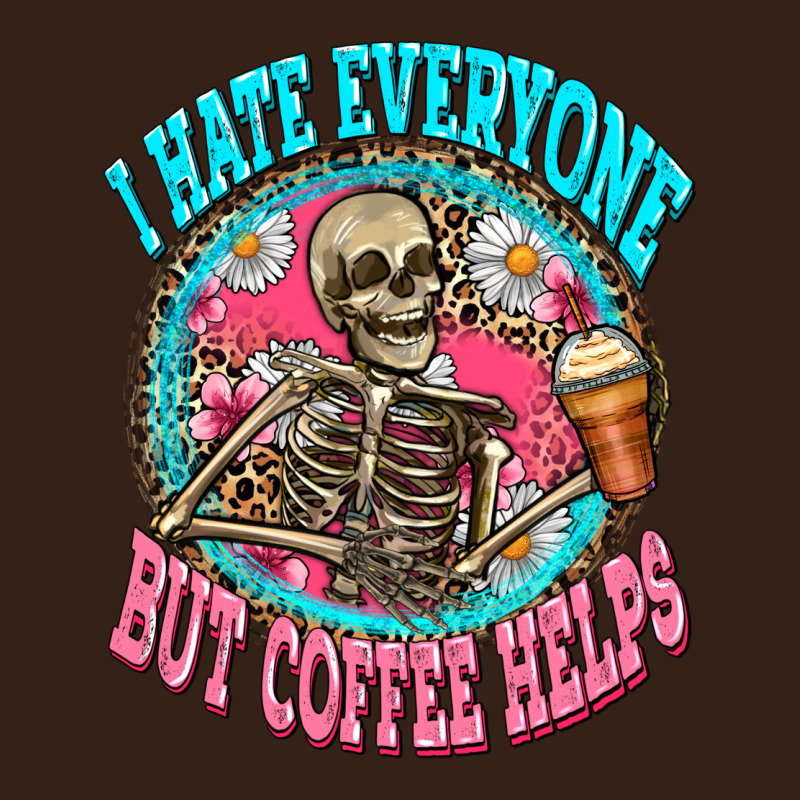 I Hate Everyone But Coffee Helps Heavy Core Tee by Zillion Design Studio | Teevron