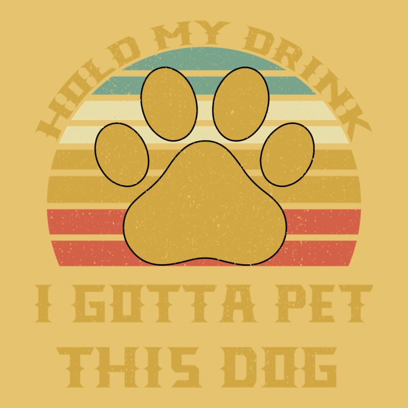 Hold My Drink I Gotta Pet This Dog Premium Sweatshirt by Bettercallsaul | Teevron