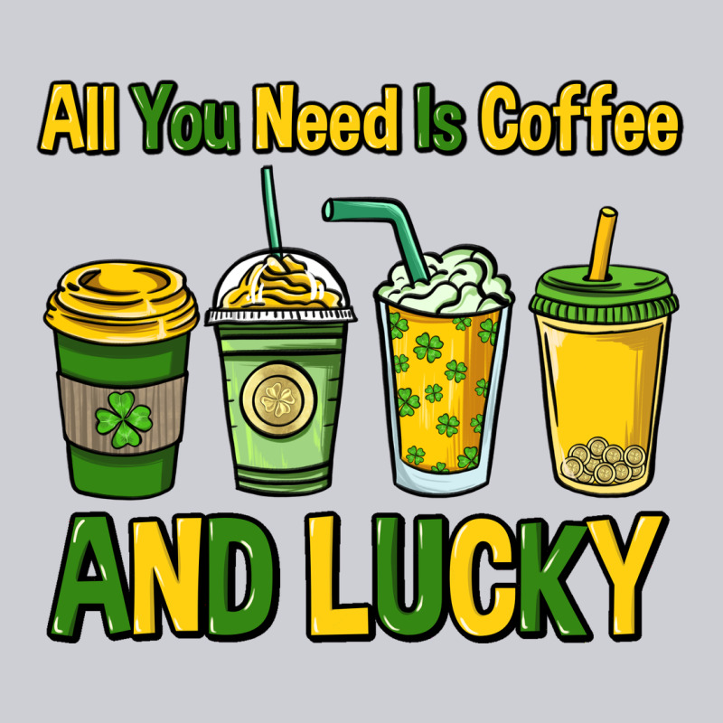 All You Need Is Coffee And Lucky St. Patrick's Urban Hoodie by HowdyJamesFarm | Teevron