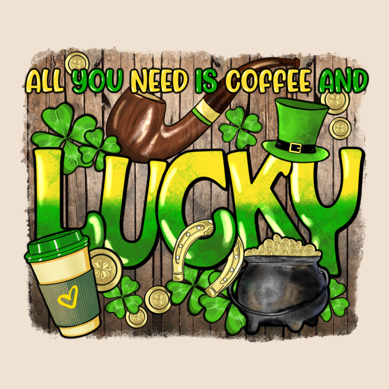 All You Need Is Coffee And Lucky St. Patrick's Urban Hoodie by HowdyJamesFarm | Teevron