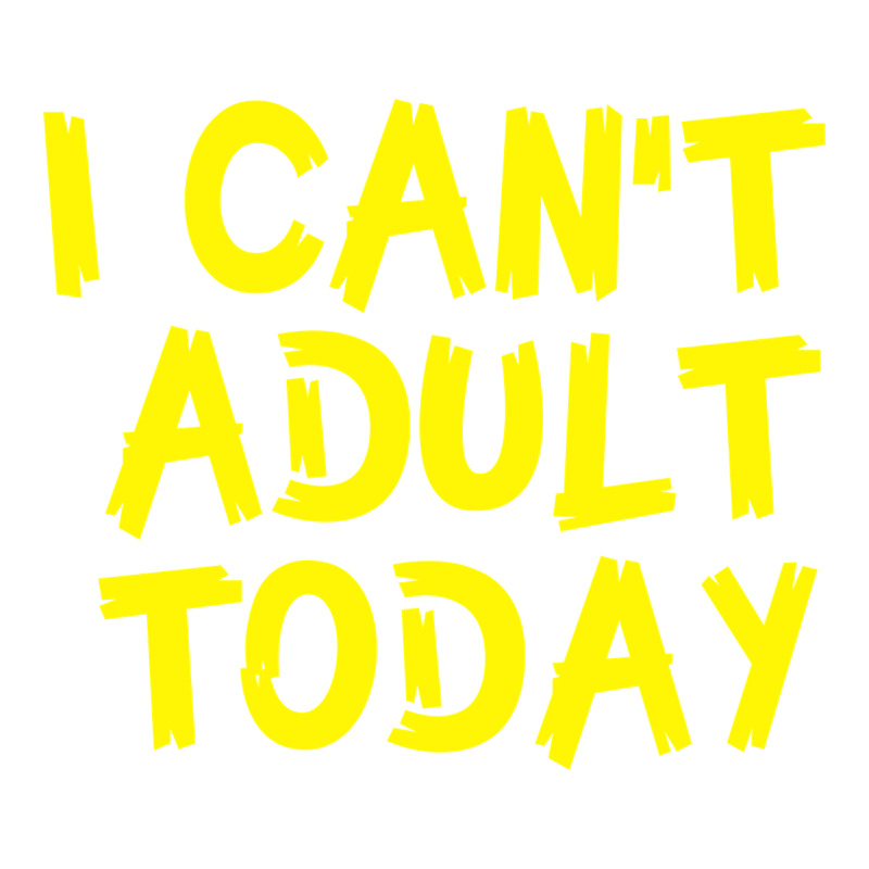 I Can T Adult Today Heavyweight Hoodie by Bettercallsaul | Teevron