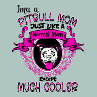 I'm A Pitbull Mom Just Like A Normal Mom Premium Sweatshirt | Teevron