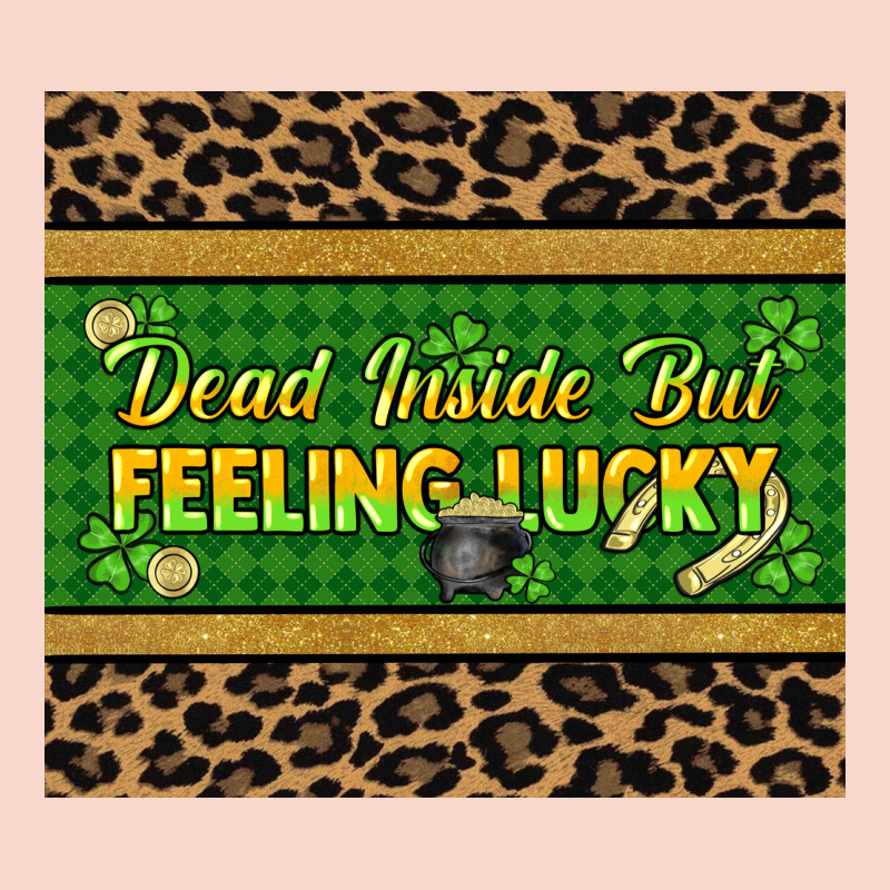 Dead Inside But Feeling Lucky 20oz Skinny Tumbler Urban Hoodie by HowdyJamesFarm | Teevron