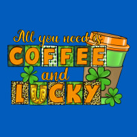 All You Need Is Coffee And Lucky Urban Hoodie | Teevron