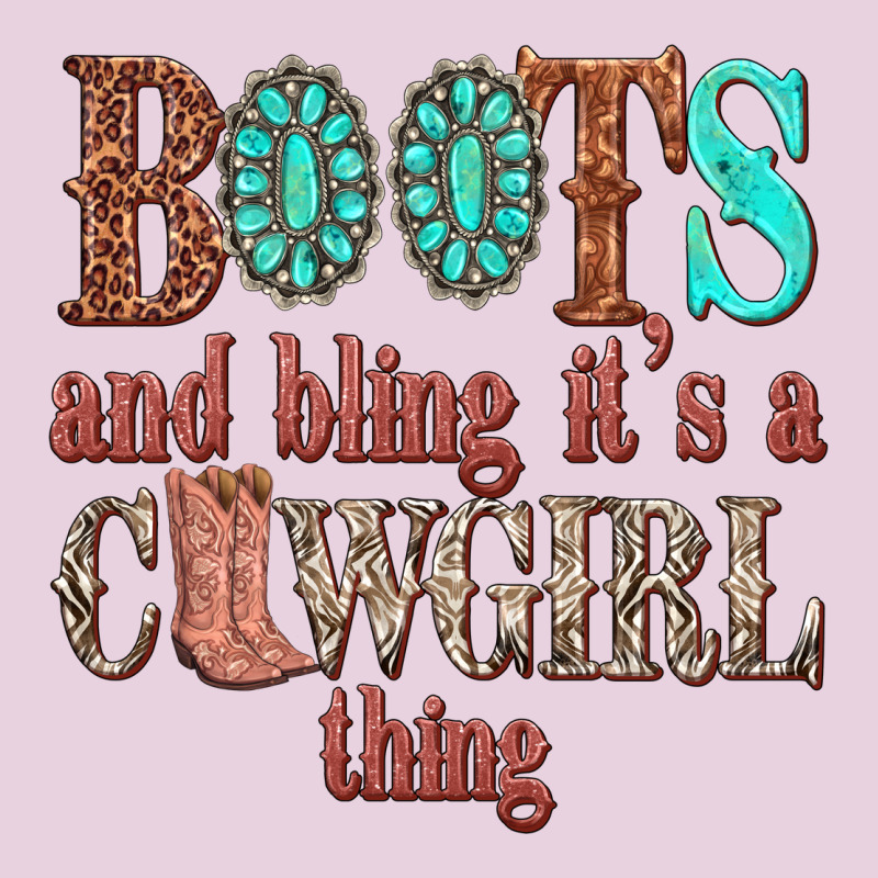Boots And Bling Its A Cowgirl Thing Ladies Tee by texasbilliewilder | Teevron