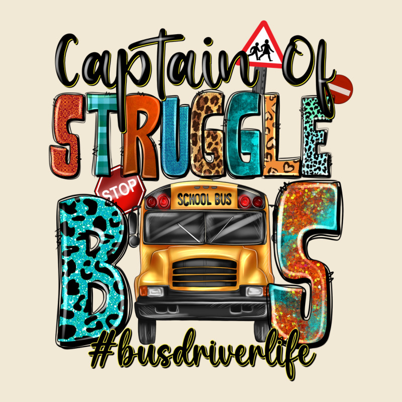 Captain Of Struggle Bus Busdriver Life Ladies Tee by texasbilliewilder | Teevron