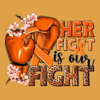 Her Fight Is Our Fight Kidney Cancer Orange Ribbon Premium Hoodie | Teevron