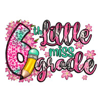 little miss 6th grade | Teevron