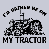 I D Rather Be On My Tractor Heavyweight Hoodie | Teevron