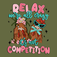 Relax We're All Crazy It's Not Competition Long Sleeve Tee | Teevron