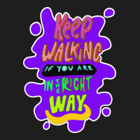 Keep Walking If You Are In The Right Way Heavyweight Hoodie | Teevron