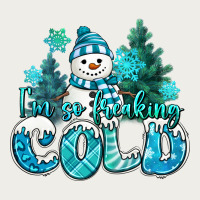 Im So Freaking Cold Snowman Zipper Hoodie | Teevron