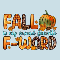 Fall Is My Second Favorite F Word Ladies Tee | Teevron