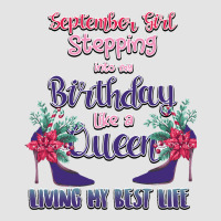 Womens September Girl Stepping Into My Birthday Premium Sweatshirt | Teevron