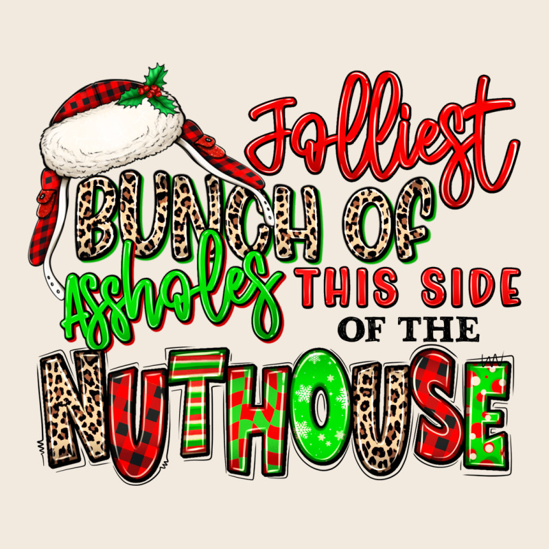 Jolliest Bunch Of Assholes This Side Of The Nuthou Zipper Hoodie by MaliasSmallBusiness | Teevron