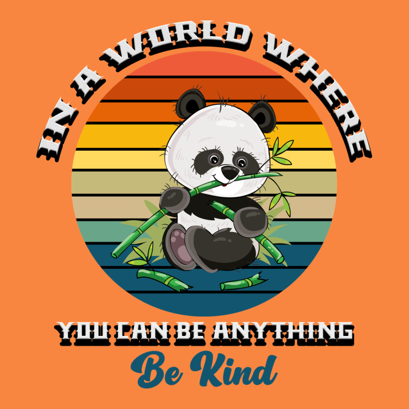 In A World Where You Can Be Anything Be Kind Premium Sweatshirt by Bettercallsaul | Teevron