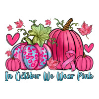 in october we wear pink | Teevron