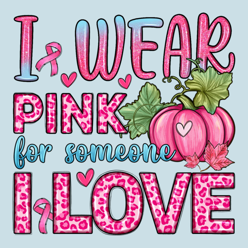 I Wear Pink For Someone I Love Ladies Tee by Zillion Design Studio | Teevron