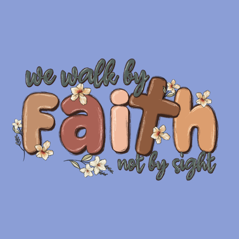 We Walk By Faith Not By Sight Long Sleeve Tee by MaliasSmallBusiness | Teevron