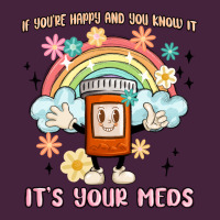If You're Happy And You Know It Its Your Meds Long Sleeve Tee | Teevron