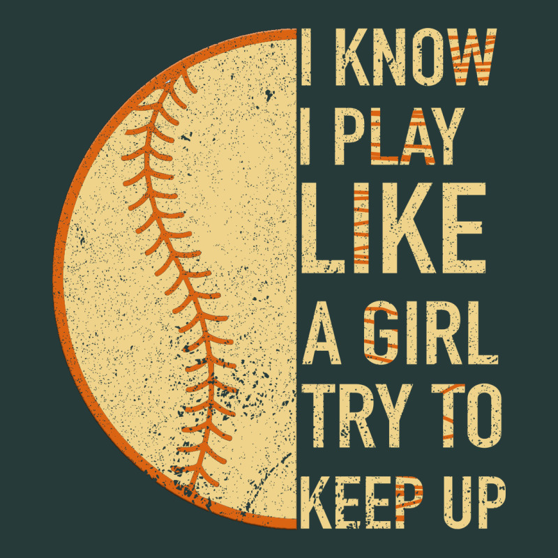 I Know I Play Like A Girl Try To Keep Up Softball Premium Sweatshirt by Bettercallsaul | Teevron