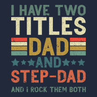 I Have Two Tıtles Dad And Step Dad And I Rock Them Premium Sweatshirt | Teevron