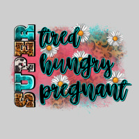 Super Tired Super Hungry Super Pregnant Premium Tee | Teevron