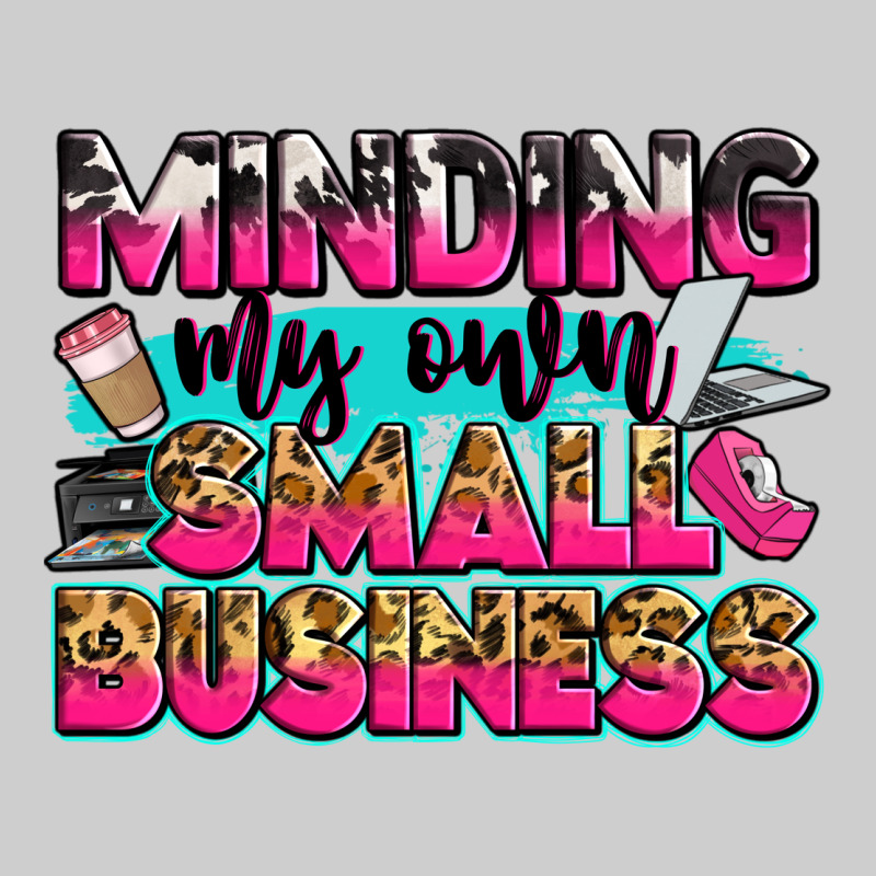 Minding My Own Small Business Premium Tee by Zillion Design Studio | Teevron