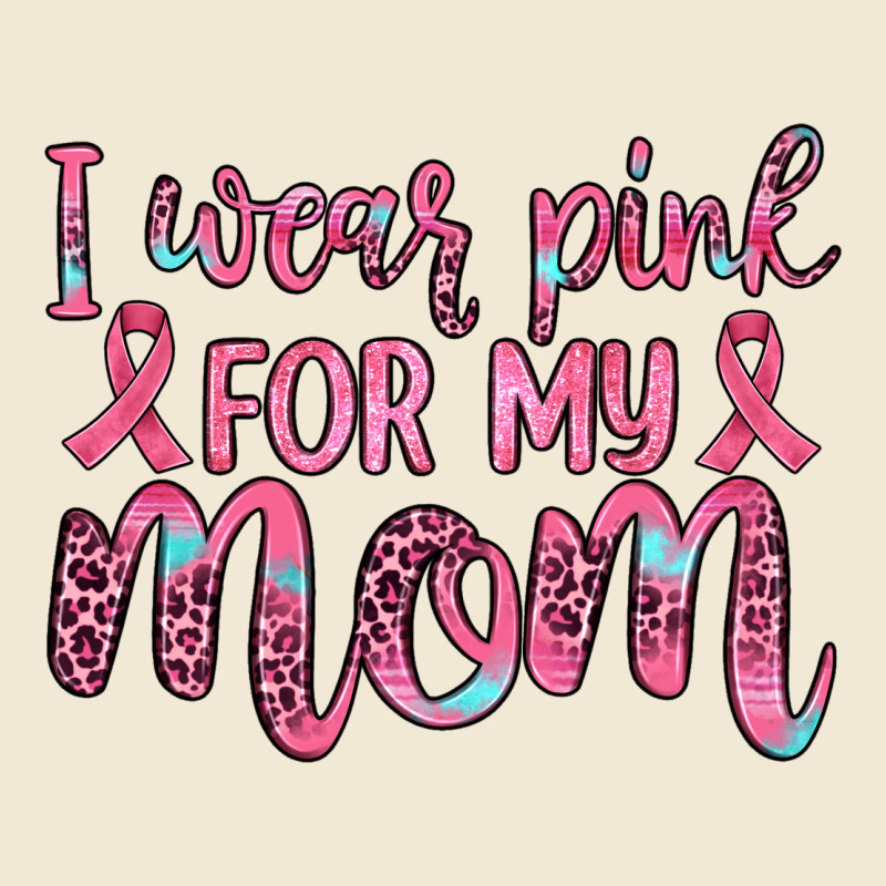I Wear Pink For My Mom Ladies Tee by JahusDesignShop | Teevron