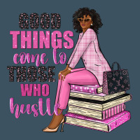 Good Things Come To Those Who Hustle Urban Heavy Tee | Teevron