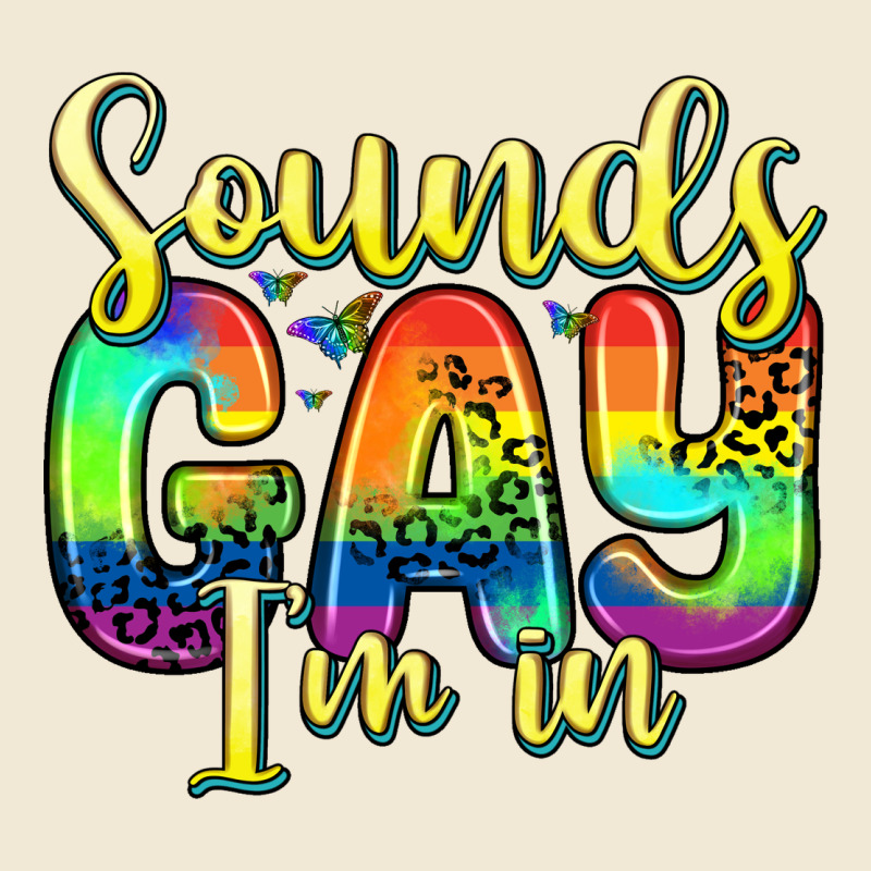 Sounds Gay I M In Ladies Tee by Zillion Design Studio | Teevron