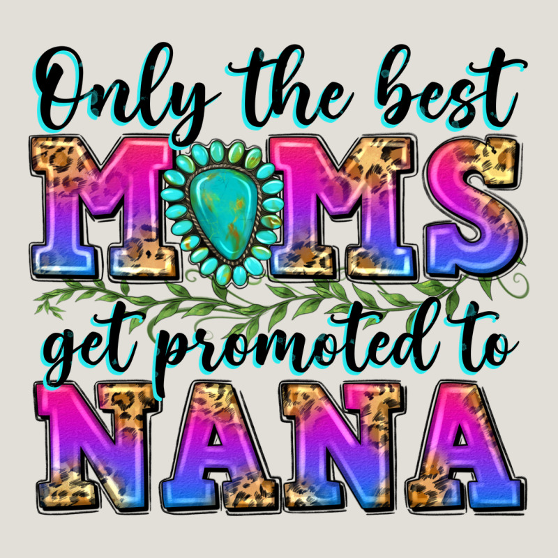 Only The Best Moms Get Promoted To Nana Heavy Core Tee by Zillion Design Studio | Teevron