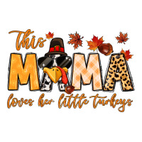 this mama loves her little turkeys | Teevron