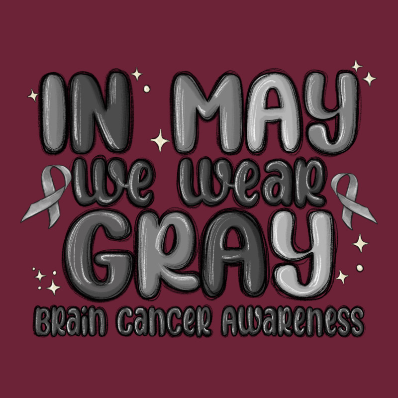 In May We Wear Gray Brain Cancer Awareness Long Sleeve Tee by MaliasSmallBusiness | Teevron