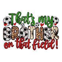 that s my brother on that field | Teevron