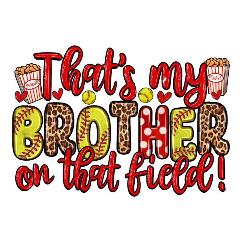 That S My Brother On That Field Ladies Tee by Zillion Design Studio | Teevron
