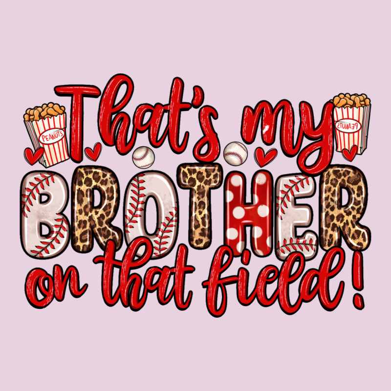That S My Brother On That Field Ladies Tee by Zillion Design Studio | Teevron