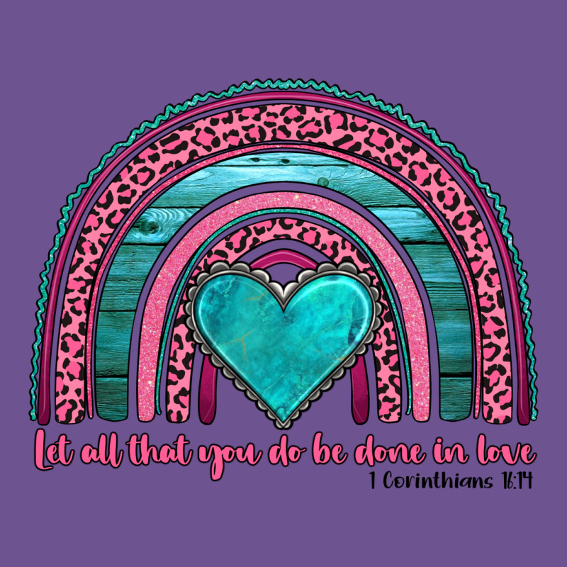 Valentine's Day Rainbow Let All That You Do Be Done In Love 1 Corinthi Vintage Tee by AdoDesignShop | Teevron