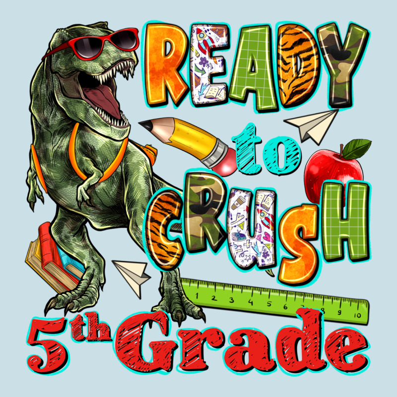 Ready To Crush Fifth Grade Ladies Tee by texasbilliewilder | Teevron