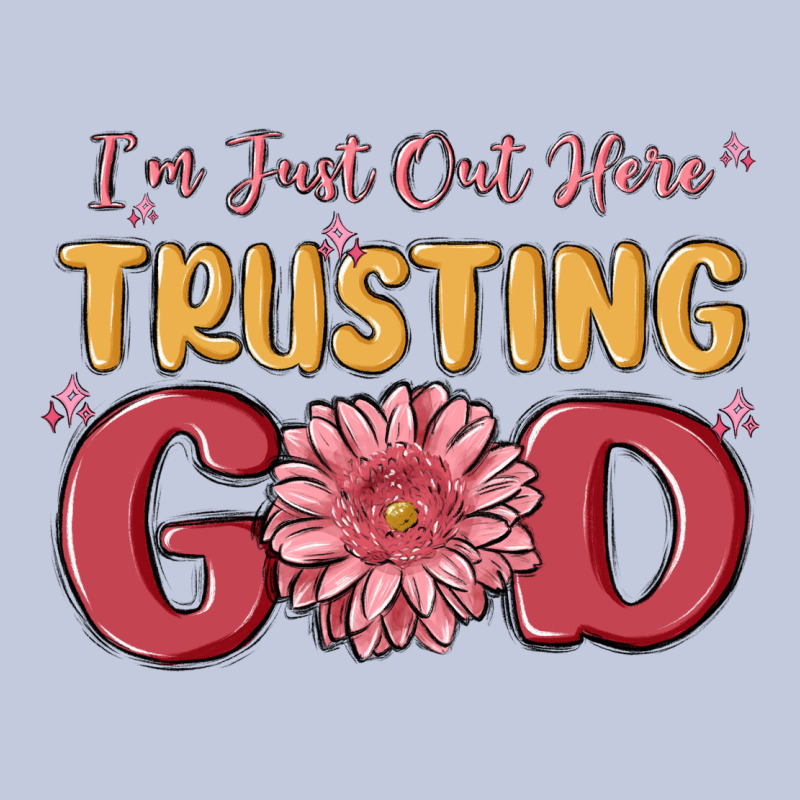 I’m Just Out Here Trusting God Long Sleeve Tee by MaliasSmallBusiness | Teevron