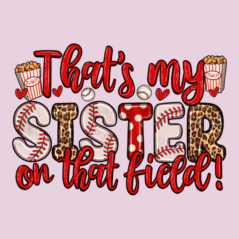 That S My Sister On That Field Ladies Tee by Zillion Design Studio | Teevron