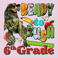 Ready To Crush Sixth Grade Ladies Tee | Teevron