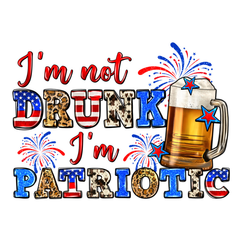 I'm Not Drunk I'm Patriotic Zillion Premium Tee by Zillion Design Studio | Teevron