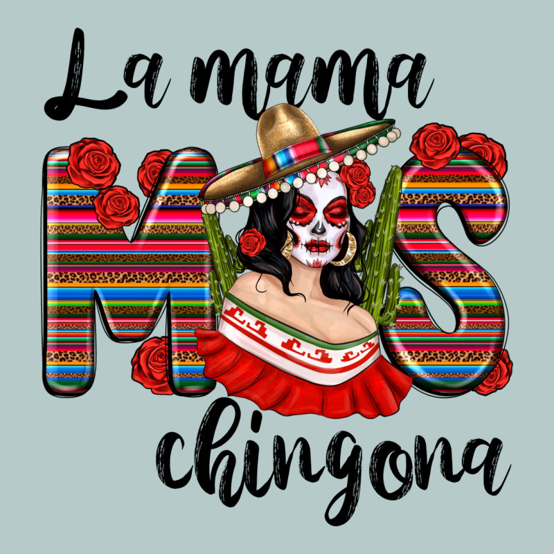La Mama Mos Chingona Heavy Core Tee by texasbilliewilder | Teevron