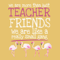 We Are More Than Just Teacher Friends We Are Like A Really Small Gang Premium Sweatshirt | Teevron
